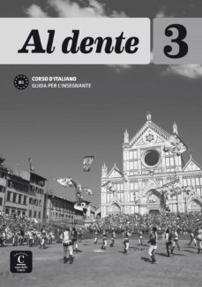 Libro, Audiolibro Al Dente 3 Guida Per L Insegnante. B1 Al Dente 3 Guida Per L Insegnante. B1