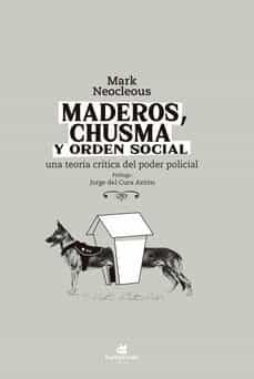 Maderos, Chusma Y Orden Social (Prólogo De Jorge Del Cura Antón)
