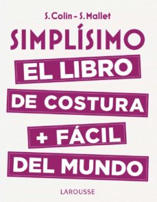 Simplísimo: El Libro De Costura + Fácil Del Mundo