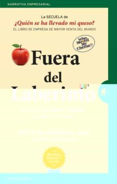 Fuera Del Laberinto: Una Historia Sobre El Poder De Las Creencias