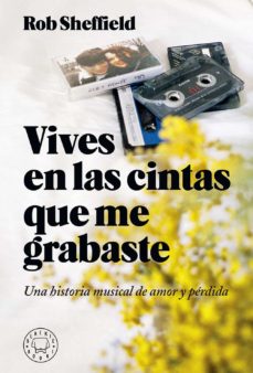 Libro, Audiolibro Vives En Las Cintas Que Me Grabaste: Una Historia De Amor Y Perdida Vives En Las Cintas Que Me Grabaste: Una Historia De Amor Y Perdida