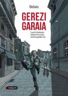 Gerezi Garaia - Lucio Urtubiaren Bizitzari Buruzko Eleberri Grafico Bat (Edición En Euskera)