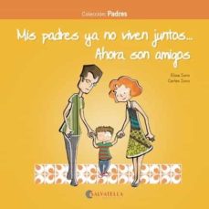 Mis Padres Ya No Viven Juntos: Ahora Son Amigos