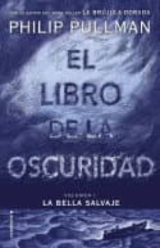 La Bella Salvaje (El Libro De La Oscuridad. Volumen 1)
