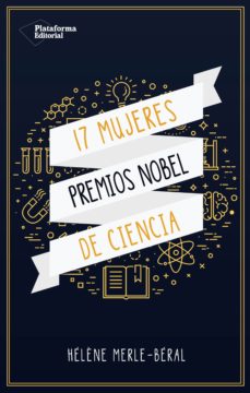 Libro, Audiolibro 17 Mujeres Premios Nobel De Ciencia 17 Mujeres Premios Nobel De Ciencia