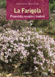 Libro, Audiolibro La Farigola: Propietats, Receptes I Tradicio (Edición En Catalán) La Farigola: Propietats, Receptes I Tradicio (Edición En Catalán)
