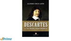Descartes Y Su Duda Hiperbolica