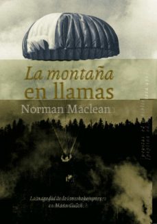 Libro, Audiolibro La Montaña En Llamas: La Tragedia De Los Smokejumpers En Mann Gulch La Montaña En Llamas: La Tragedia De Los Smokejumpers En Mann Gulch
