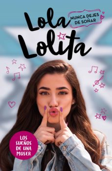 Lola Lolita 2 :Nunca Dejes De Soñar