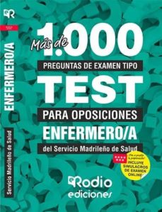 Mas De 1.000 Preguntas De Examen Tipo Test Para Oposiciones. Enfermero/A Del Servicio Madrileño De Salud