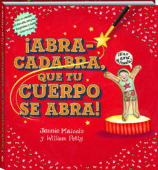 ¡Abracadabra Que Tu Cuerpo Se Abra!