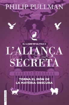 Libro, Audiolibro El Llibre De La Pols 2. L Aliança Secreta (Edición En Catalán) El Llibre De La Pols 2. L Aliança Secreta (Edición En Catalán)