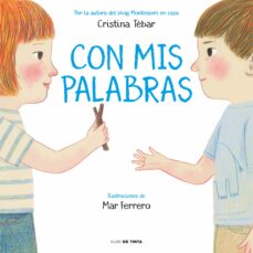 Con Mis Palabras: Como Resolver Conflictos Con Enfoque Montessori