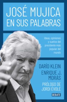 Jose Mújica En Sus Palabras