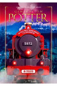 Generacion Potter. Un Viaje Por El Mundo Magico Y Su Comunidad Fan