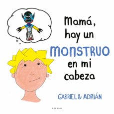 Libro, Audiolibro Mama, Hay Un Monstruo En Mi Cabeza Mama, Hay Un Monstruo En Mi Cabeza