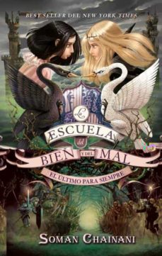 Libro, Audiolibro La Escuela Del Bien Y Del Mal 3: El Ultimo Para Siempre La Escuela Del Bien Y Del Mal 3: El Ultimo Para Siempre