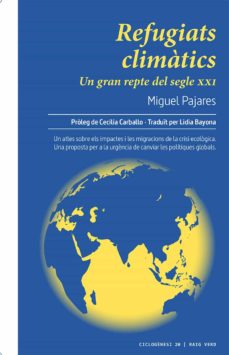 Refugiats Climatics: Un Gran Repte Del Segle Xxi (Edición En Catalán)