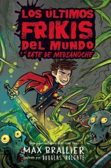 5. Los Últimos Frikis Del Mundo Y El Bate De Medianoche