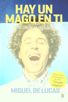 Hay Un Mago En Ti. Descubre Tu Magia Interior