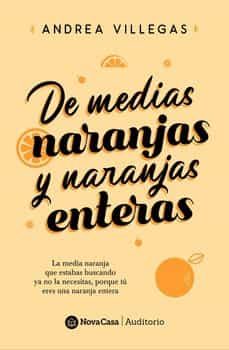 Libro, Audiolibro De Medias Naranjas Y Naranjas Enteras De Medias Naranjas Y Naranjas Enteras