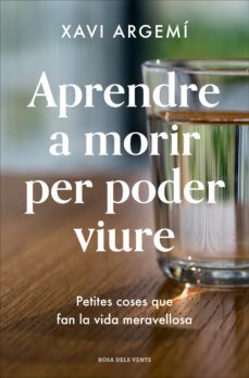 Libro, Audiolibro Aprendre A Morir Per Poder Viure (Edición En Catalán) Aprendre A Morir Per Poder Viure (Edición En Catalán)