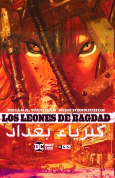Los Leones De Bagdad (Nueva Edición)