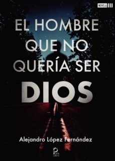 Libro, Audiolibro El Hombre Que No Queria Ser Dios El Hombre Que No Queria Ser Dios