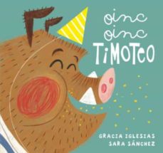 Libro, Audiolibro Oinc, Oinc, Timoteo (Mayusculas) Oinc, Oinc, Timoteo (Mayusculas)