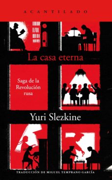 La Casa Eterna: Saga De La Revolucion Rusa