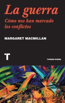 La Guerra: Como Nos Han Marcado Los Conflictos