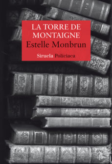 La Torre De Montaigne (Serie Jean-Pierre Foucheroux &Amp; Leila Djema Ni 1)