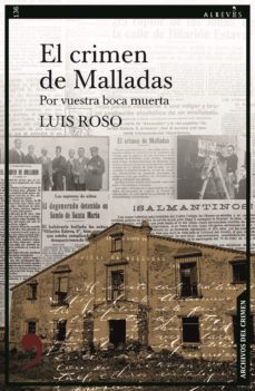 El Crimen De Malladas: Por Vuestra Boca Muerta
