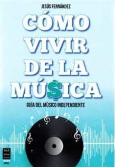 Cómo Vivir De La Música