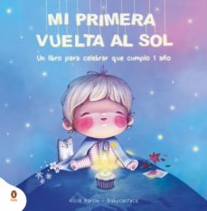 Mi Primera Vuelta Al Sol: Ya Tengo 1 Año