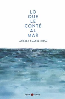 Libro, Audiolibro Lo Que Le Conte Al Mar Lo Que Le Conte Al Mar