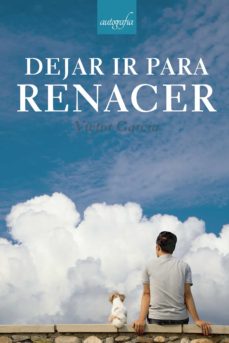 Libro, Audiolibro Dejar Ir Para Renacer Dejar Ir Para Renacer