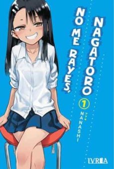 No Me Rayes, Nagatoro 1