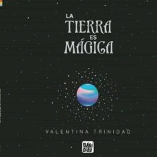 La Tierra Es Magica