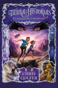 El Regreso De La Hechicera (La Tierra De Las Historias 2)