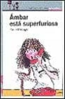 Ambar Esta Superfuriosa