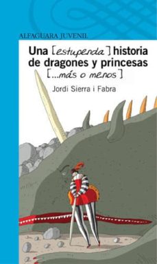 Una (Estupenda) Historia De Dragones Y Princesas (Mas O Menos)