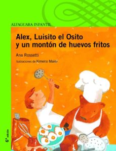 Libro, Audiolibro Alex, Luisito El Osito Y Un Monton De Huevos Fritos (2ª Ed.) Alex, Luisito El Osito Y Un Monton De Huevos Fritos (2ª Ed.)