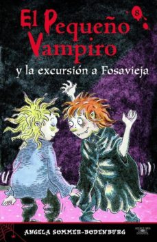 El Pequeño Vampiro Y La Excursion A Fosavieja