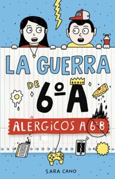 La Guerra De 6º A 1: Alergicos A 6º B