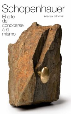 Schopenhauer: El Arte De Conocerse A Si Mismo