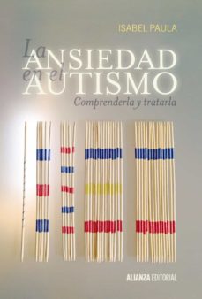 Libro, Audiolibro La Ansiedad En El Autismo: Comprenderla Y Tratarla La Ansiedad En El Autismo: Comprenderla Y Tratarla