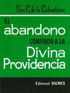 El Abandono Confiado A La Divina Providencia
