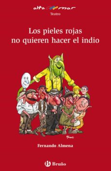Los Pieles Rojas No Quieren Hacer El Indio (Altamar)