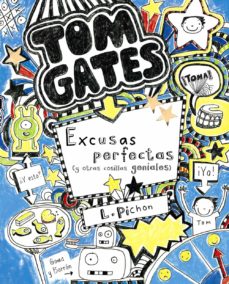 Tom Gates 2 : Excusas Perfectas Y Otras Cosillas Geniales